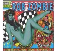Rob Zombie - American Made Music to Strip B