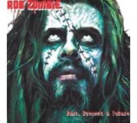 Rob Zombie - Greatest Hits: Past, Present & Future