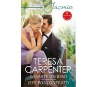 Robarte Un Beso - Jefe Por Contrato (ebook)
