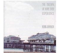 Robb Johnson - The Triumph of Hope Over Experience