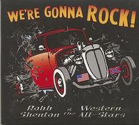 Robb Shenton & The Western All-Stars - We'Re Gonna Rock
