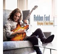 Robben Ford - Bringing It Back Home