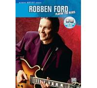 Robben ford: playin' the blues guitare (Alfred's Artist Series)