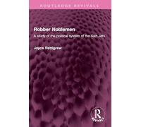 Robber Noblemen: A study of the political system of the Sikh Jats (Routledge Revivals)