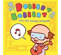 Robbert Bobbert And The Bubble Machine - Robbert Bobbert And The Bubble Machine