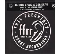 Robbie Craig & Gerideau - Robbie Craig & Gerideau - Whos The Better Man - [12"]