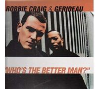 Robbie Craig & Gerideau - Who's the Better Man [Vinilo]