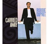 Robbie Dupree - Carried Away