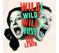 Robbie Fulks & Linda Gail Lewis - Wild! Wild! Wild! [Vinilo]