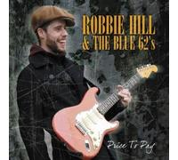 Robbie Hill and The Blue 62's Price to Pay (CD) Album (Importación USA)