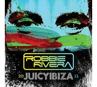 Robbie Rivera - Juicy Ibiza 2011