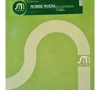 ROBBIE RIVERA - ROBBIE RIVERA / THE HUM MELODY