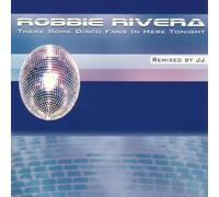 Robbie Rivera - There Some Disco Fans in Here