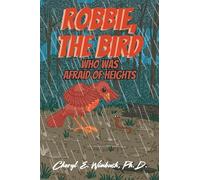 Robbie, The Bird Who Was Afraid of Heights