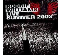 Robbie Williams - Live Summer 2003