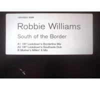Robbie Williams - South Of The Border