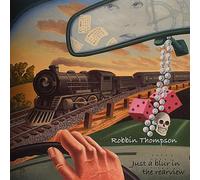 Robbin Thompson - Just a Blur in the Rearview