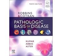 Robbins & Cotran Pathologic Basis of Disease (Robbins Pathology)