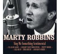Robbins, Marty - Sing Me Something Sentime