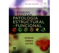 Robbins Y Cotran. Patología Estructural Y Funcional (10ª Ed.)