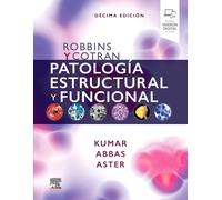 Robbins y Cotran. Patología estructural y funcional