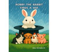 ROBBY THE RABBIT FINDS A HAT (Grandparent Legacy Story)