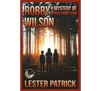 Robby Wilson and the Mystery of Red Shirt Sam