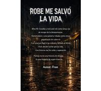 ROBE ME SALVÓ LA VIDA: De la calle, la droga y la música… a volver a vivir