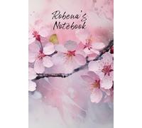 Robena’s Notebook: Personalized Diary Journal for Robena, Stylish Watercolor Apple Blossom Diary, 6"x 9" 160 Lined Pages