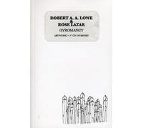 Robert a.a. Lowe & Rose - Gyromancy