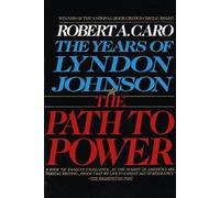 Robert A. Caro The Path to Power (Tapa blanda) Years of Lyndon Johnson