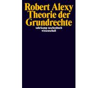 Robert Alexy Theorie der Grundrechte (suhrkamp taschenbuch wissens (Tapa blanda)