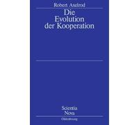 Robert Axelrod Die Evolution Der Kooperation (Tapa blanda) Scientia Nova