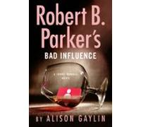 Robert B. Parkers Bad Influence (ebook)