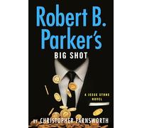 Robert B. Parker's Big Shot: 23 (A Jesse Stone Novel)