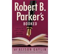 Robert B. Parker's Booked: A Mystery of Secrets, Scandal, and Deadly Reputation, A Novel-2026 Paperback