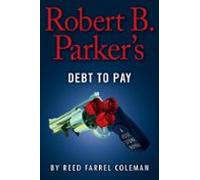 Robert B. Parkers Debt To Pay (ebook)