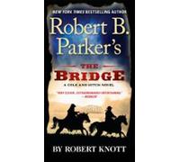 Robert B. Parkers The Bridge (ebook)