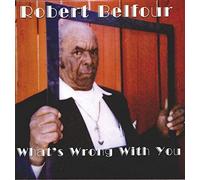 Robert Belfour - What S Wrong With You [Vinilo]