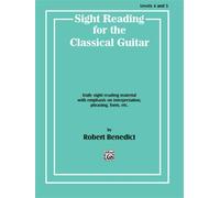 Sight reading for the classical guitar (levels 4 and 5): Daily Sight Reading Material with Emphasis on Interpretation, Phrasing, Form, and More