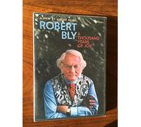 Robert Bly - A Thousand Years of Joy