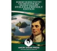 ROBERT BURNS POETRY EXCERPTS FOR SQA HIGHER ENGLISH: DYSLEXIA-FRIENDLY EDITION