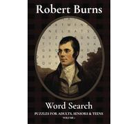Robert Burns Word Search Puzzle Book Volume 1: Word Searches with Easy to Read Print with Scottish Words And Phrases From Robert Burns Poetry, Songs, ... for Vacations, Holidays, and Free Times
