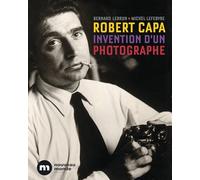 Robert Capa, l'invention d'un photographe