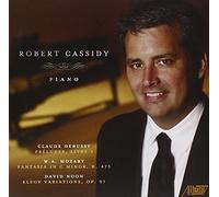 Robert Cassidy Plays Debussy, Mozart & Noon