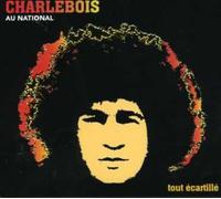 Robert Charlebois - 2006: Au National