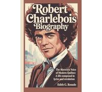 ROBERT CHARLEBOIS BIOGRAPHY: The Actress Who Reimagined What Power Looks Like in Hollywood