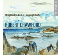 Edinburgh Quartet - Robert Crawford: String Quartets Nos 1-3