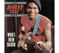 ROBERT CRAY BAND - WHO"S BEEN TALKIN VINYL LP THE ROBERT CRAY BAND 1986