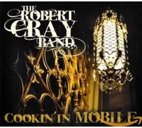 Robert Cray - cookin' in mobile